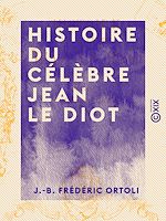 Télécharger le livre :  Histoire du célèbre Jean le Diot