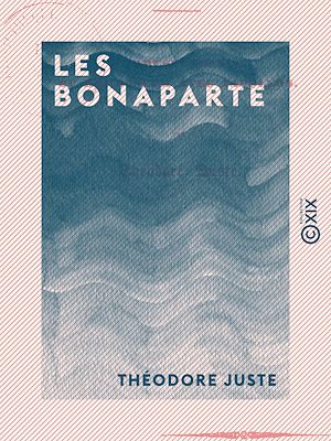Téléchargez le livre :  Les Bonaparte - Correspondance du roi Joseph avec Napoléon
