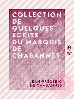 Téléchargez le livre :  Collection de quelques écrits du marquis de Chabannes
