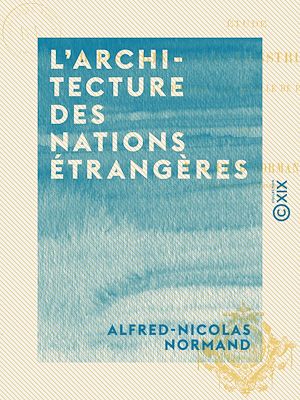 Téléchargez le livre :  L'Architecture des nations étrangères