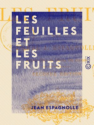 Téléchargez le livre :  Les Feuilles et les Fruits