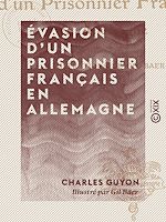 Télécharger le livre :  Évasion d'un prisonnier français en Allemagne