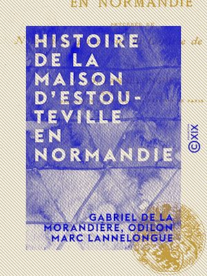 Téléchargez le livre :  Histoire de la maison d'Estouteville en Normandie