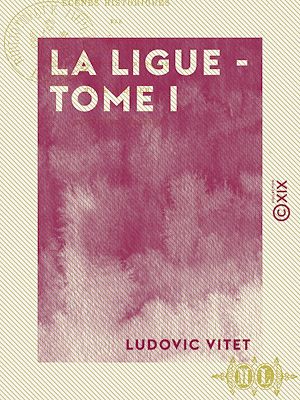 Téléchargez le livre :  La ligue - Tome I