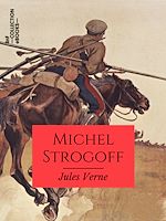 Télécharger le livre :  Michel Strogoff, Moscou, Irkoutsk