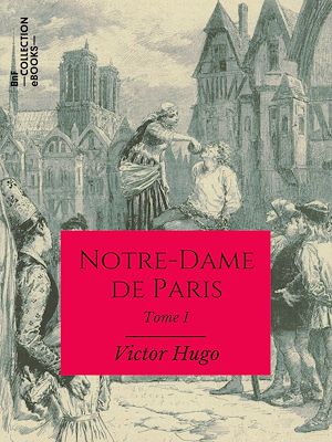 Téléchargez le livre :  Notre-Dame de Paris