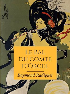 Téléchargez le livre :  Le Bal du comte d'Orgel