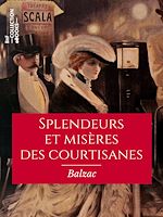Télécharger le livre :  Splendeurs et misères des courtisanes