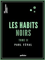 Télécharger le livre :  Les Habits noirs