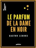 Télécharger le livre :  Le Parfum de la dame en noir