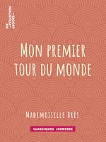 Télécharger le livre :  Mon premier tour du monde