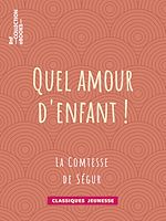 Télécharger le livre :  Quel amour d'enfant !
