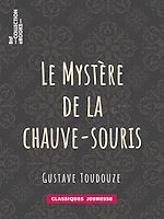 Télécharger le livre :  Le Mystère de la chauve-souris