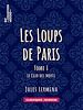 Télécharger le livre :  Les Loups de Paris