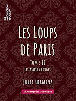 Télécharger le livre :  Les Loups de Paris