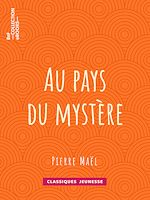 Télécharger le livre :  Au pays du mystère