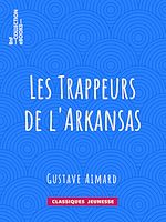 Télécharger le livre :  Les Trappeurs de l'Arkansas