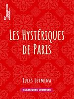 Télécharger le livre :  Les Hystériques de Paris