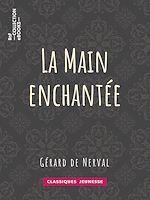 Télécharger le livre :  La Main enchantée
