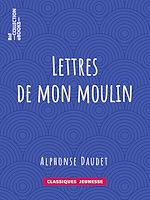 Télécharger le livre :  Lettres de mon moulin