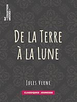 Télécharger le livre :  De la Terre à la Lune