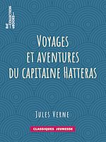 Télécharger le livre :  Voyages et aventures du capitaine Hatteras
