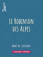 Télécharger le livre :  Le Robinson des Alpes