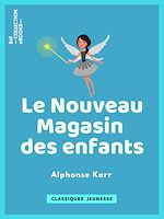 Télécharger le livre :  Le Nouveau Magasin des enfants