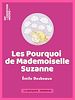 Télécharger le livre :  Les Pourquoi de mademoiselle Suzanne