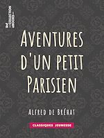 Télécharger le livre :  Aventures d'un petit Parisien