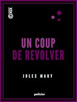 Télécharger le livre :  Un coup de revolver