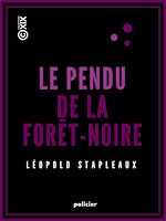Télécharger le livre :  Le Pendu de la Forêt-Noire
