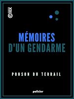 Télécharger le livre :  Mémoires d'un gendarme