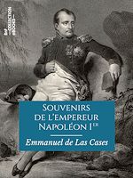 Télécharger le livre :  Souvenirs de l'empereur Napoléon Ier
