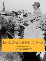 Télécharger le livre :  La Bataille de l'Aisne