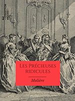 Télécharger le livre :  Les Précieuses ridicules