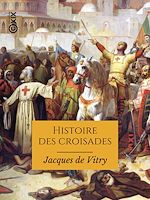 Télécharger le livre :  Histoire des croisades