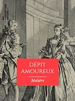 Télécharger le livre :  Dépit amoureux