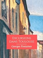 Télécharger le livre :  Excursions dans Toulouse