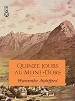 Télécharger le livre :  Quinze jours au Mont-Dore