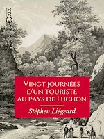 Télécharger le livre :  Vingt journées d'un touriste au pays de Luchon