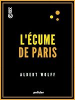 Télécharger le livre :  L'Écume de Paris