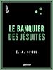 Télécharger le livre :  Le Banquier des jésuites