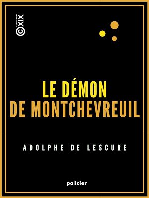 Téléchargez le livre :  Le Démon de Montchevreuil