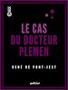 Télécharger le livre :  Le Cas du docteur Plemen