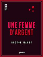 Télécharger le livre :  Une femme d'argent