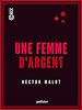 Télécharger le livre :  Une femme d'argent