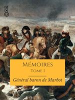 Télécharger le livre :  Mémoires du général baron de Marbot - Tome I