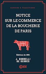 Télécharger le livre :  Notice sur le commerce de la boucherie de Paris