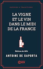 Télécharger le livre :  La Vigne et le Vin dans le midi de la France